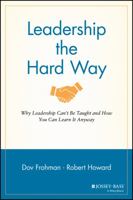 Leadership the Hard Way 1119116589 Book Cover