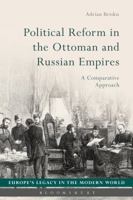 Political Reform in the Ottoman and Russian Empires: A Comparative Approach 1350105562 Book Cover