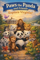 Paws the Panda and Friends: Explore Virginia B0GJ4Q7NLN Book Cover