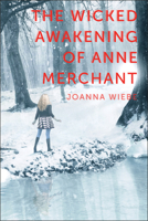 The Wicked Awakening of Anne Merchant 1940363292 Book Cover