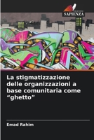 La stigmatizzazione delle organizzazioni a base comunitaria come "ghetto" (Italian Edition) 6208567289 Book Cover