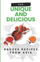 200 Unique and Delicious Sauces Recipes from Asia B0CDNC5B7L Book Cover