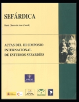 Sefardica N°19 - Diciembre 2010: ACTAS DEL 111 SIMPOSIO INTERNACIONAL DE ESTUDIOS SEFARDÍES (Judaísmo Cultura, Historia y Filosofia.) B092X91K19 Book Cover