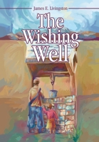 The Wishing Well 0595249574 Book Cover