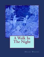 A Walk in the Night 1537611763 Book Cover