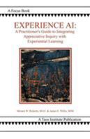 Experience AI: A Practitioner's Guide to Integrating Appreciative Inquiry with Experiential Learning 0971231222 Book Cover