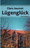 Lügenglück (German Edition) 3740772859 Book Cover