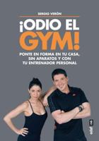 Odio El Gym! 8441432953 Book Cover