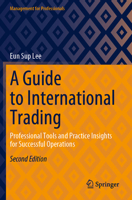 A Guide to International Trading: Professional Tools and Practice Insights for Successful Operations 3031399765 Book Cover