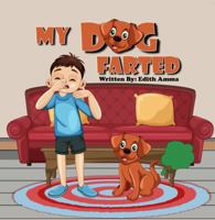 My Dog Farted 0578289415 Book Cover