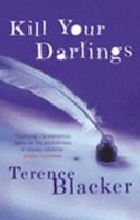 Kill Your Darlings: A Novel 0312283296 Book Cover
