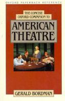 The Concise Oxford Companion to American Theatre 0195051211 Book Cover