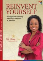 Reinvent Yourself: Strategies for Achieving Success in Every Area of Your Life 0989652114 Book Cover