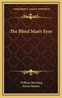 The Blind Man's Eyes 1515036049 Book Cover