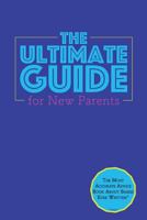 The Ultimate Guide for New Parents 1718141246 Book Cover