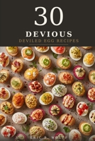 30 Devious Deviled Egg Recipes B0HBM331FS Book Cover