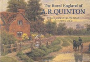 The Rural England of A.R. Quinton: Bygone Scenes from the Brush of a Country Artist 0906198755 Book Cover