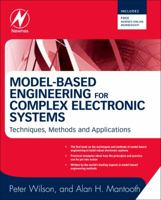 Model-Based Engineering for Complex Electronic Systems: Techniques, Methods and Applications 0123850851 Book Cover