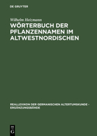 W Rterbuch Der Pflanzennamen Im Altwestnordischen 3110137909 Book Cover