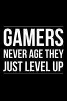 Gamers Never Age They Just Level Up: 6x9 120 Page Lined Composition Notebook Gamer Birthday Gift 1698991452 Book Cover