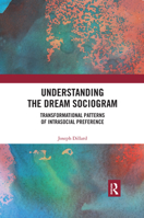 Understanding the Dream Sociogram: Transformational Patterns of Intrasocial Preference 1530958962 Book Cover