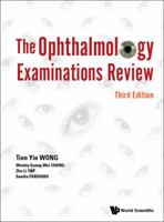 The Ophthalmology Examinations Review: 3rd Edition 9813220996 Book Cover