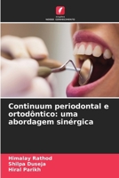 Continuum periodontal e ortodôntico: uma abordagem sinérgica (Portuguese Edition) 6206464903 Book Cover