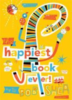The Happiest Book Ever 1484730453 Book Cover