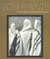 Best of Friends 11: The Yearbook of Creative Monochrome 1904825028 Book Cover