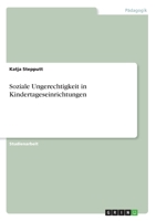 Soziale Ungerechtigkeit in Kindertageseinrichtungen 334619549X Book Cover