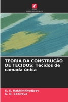 Teoria Da Construção de Tecidos: Tecidos de camada única (Portuguese Edition) 620853125X Book Cover