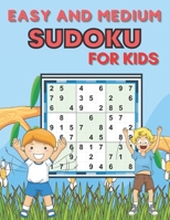 Easy And Medium Sudoku For Kids: This Graceful Sudoku Book for Kids, Improve Skills by Solving Sudoku Puzzles Anytime B08RX65JVQ Book Cover