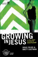 Growing in Jesus, Participant's Guide: 6 Small Group Sessions on Discipleship (Experiencing Christ Together Student Edition) 0310266467 Book Cover