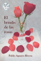 El brindis de las rosas B0B4KWGMT1 Book Cover