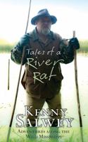 Tales of a River Rat: Adventures Along the Wild Mississippi 1555917631 Book Cover