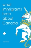 What immigrants hate about Canada B08QG4M359 Book Cover