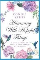Humming With Hopeful Things: A Little Theme of Faith and Inspiration with Wings 1736741934 Book Cover