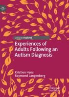 Experiences of Adults Following an Autism Diagnosis 3319979728 Book Cover