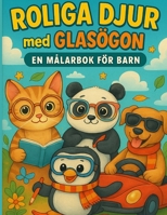 Roliga Djur med Glasögon: En Målarbok för Barn (Swedish Edition) B0FGQ3QRD5 Book Cover