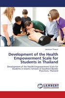 Development of the Health Empowerment Scale for Students in Thailand 3659213837 Book Cover