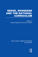 Sense, Nonsense, & the National Curriculum 0415669480 Book Cover