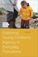 Exploring Young Children’s Agency in Everyday Transitions 1350188298 Book Cover
