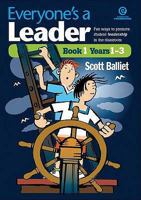 Everyone's a Leader: Fun Ways to Promote Student Leadership in the Classroom Book 1 (Years 1-3) 1877536881 Book Cover