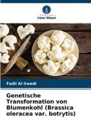 Genetische Transformation von Blumenkohl (Brassica oleracea var. botrytis) 6209310060 Book Cover