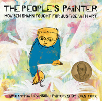 The People's Painter: How Ben Shahn Fought for Justice with Art 1419741306 Book Cover