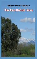 The San Gabriel Years 1076236804 Book Cover