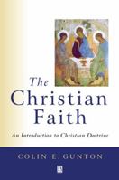 The Christian Faith: An Introduction to Christian Doctrine 0631211829 Book Cover
