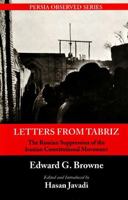 Letters from Tabriz: The Russian Suppression of the Iranian Constitutional Movement 1933823259 Book Cover