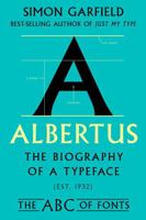 Albertus: The Biography of a Typeface 132408622X Book Cover