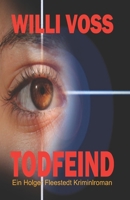 TODFEIND: Roman einer gnadenlosen Feindschaft B08JB1XM3N Book Cover